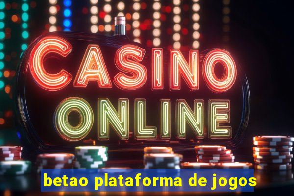 betao plataforma de jogos